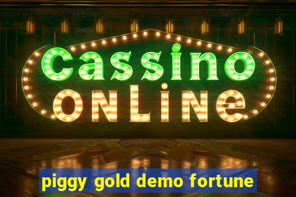 piggy gold demo fortune